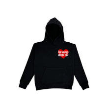 Load image into Gallery viewer, “THE WORLD NEEDS YOU” hoodie