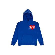 Load image into Gallery viewer, “THE WORLD NEEDS YOU” hoodie