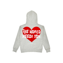 Load image into Gallery viewer, “THE WORLD NEEDS YOU” hoodie