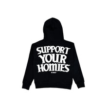 Load image into Gallery viewer, “SUPPORT YOUR HOMIES” Hoodie