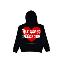 Load image into Gallery viewer, “THE WORLD NEEDS YOU” hoodie