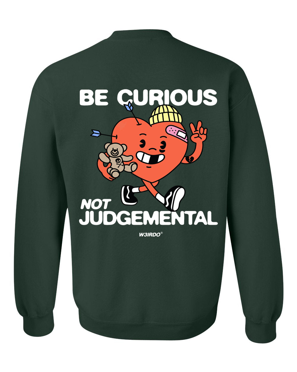 BE CURIOUS, NOT JUDGEMENTAL crewneck